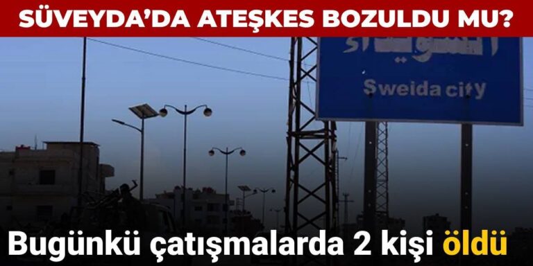 suveydada ateskes bozuldu mu bugunku catismalarda 2 kisi oldu 6G6wR1TH