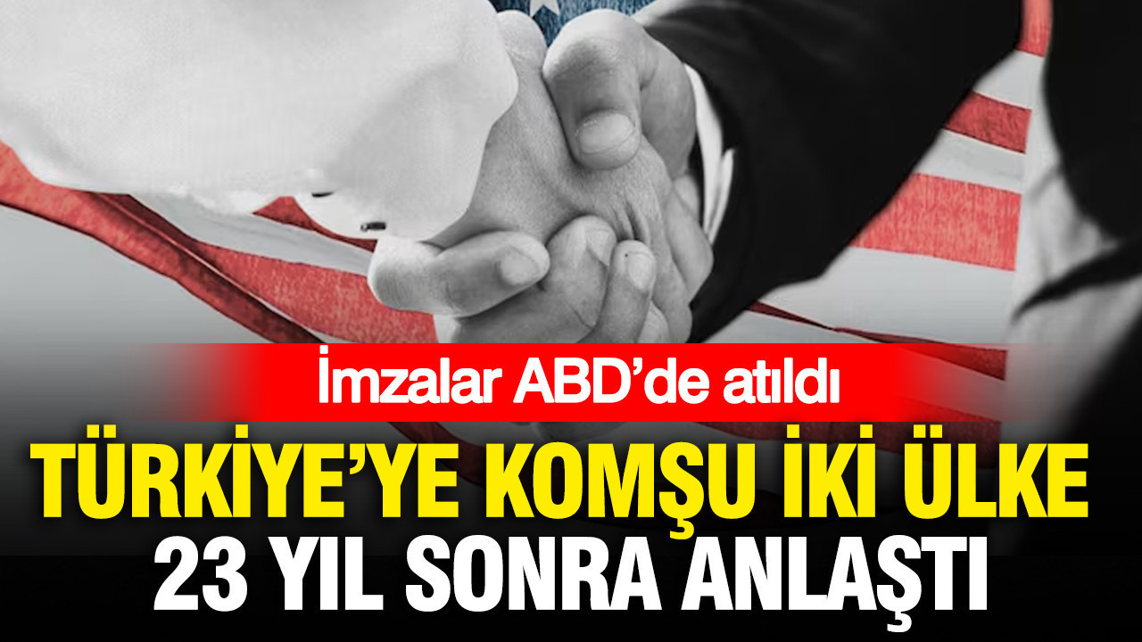 Turkiyeye komsu iki ulke 23 yil sonra anlasti imzalar abdde atildi ZQ2fE4SK